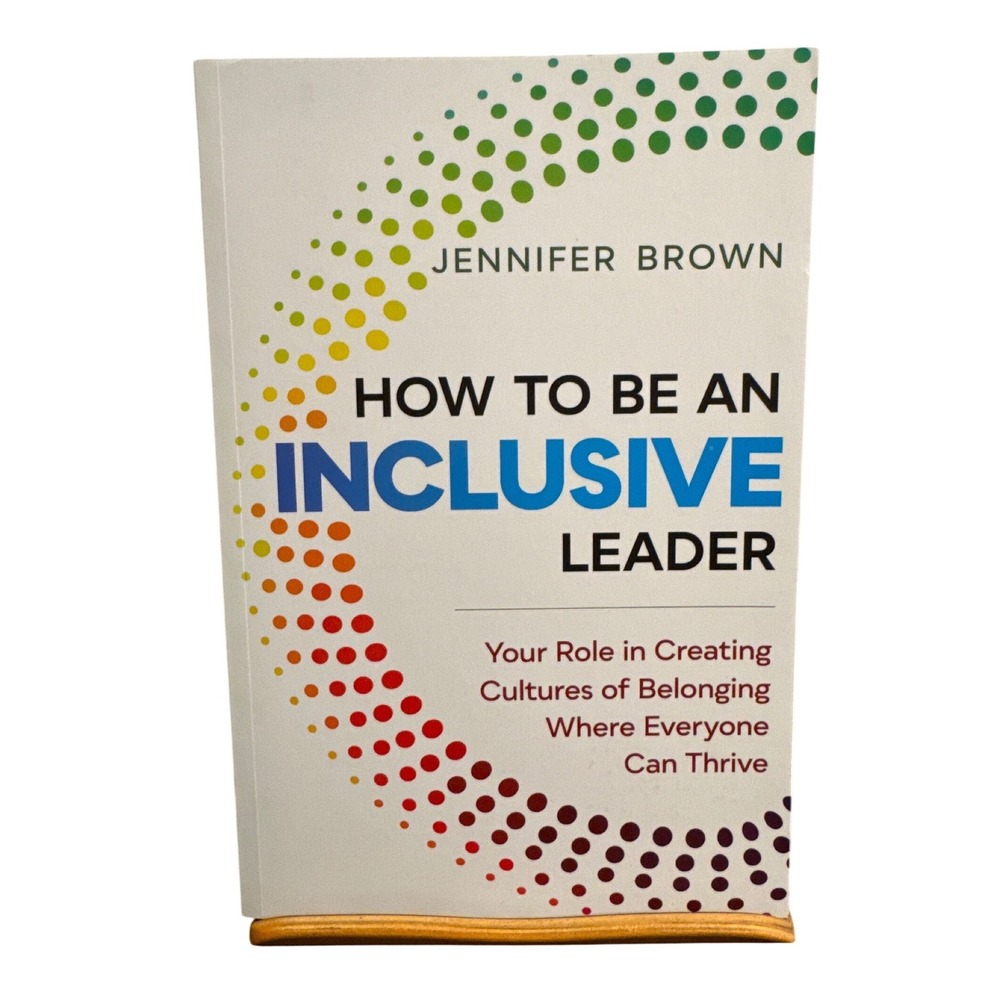 How to Be an Inclusive Leader Jennifer Brown First Edition Paperback Book 2019
